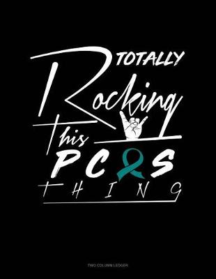 Book cover for Totally Rocking This Pcos Thing