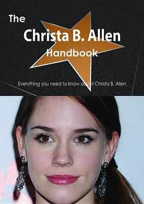 Book cover for The Christa B. Allen Handbook - Everything You Need to Know about Christa B. Allen