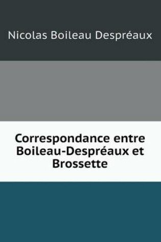 Cover of Correspondance entre Boileau-Despréaux et Brossette