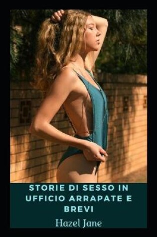 Cover of Storie di sesso in ufficio arrapate e brevi