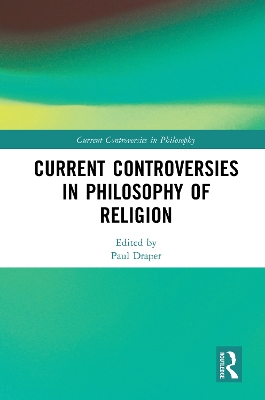 Book cover for Current Controversies in Philosophy of Religion