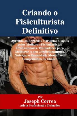 Book cover for Criando o Fisiculturista Definitivo
