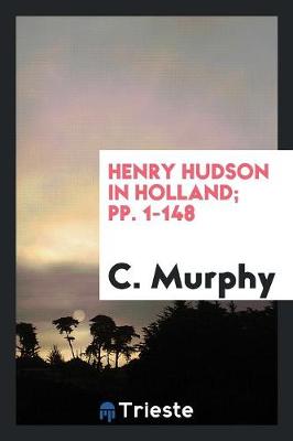 Book cover for Henry Hudson in Holland; Pp. 1-148