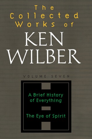 Cover of The Collected Works of Ken Wilber, Volume 7