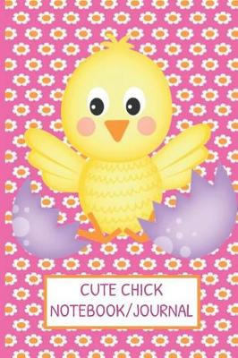 Book cover for Cute Chick Notebook Journal
