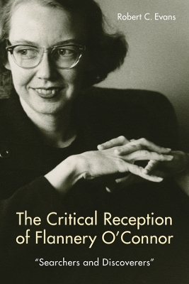 Book cover for The Critical Reception of Flannery O'Connor, 1952-2017