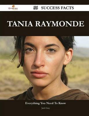 Book cover for Tania Raymonde 56 Success Facts - Everything You Need to Know about Tania Raymonde