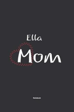 Cover of Ella Mom Notebook