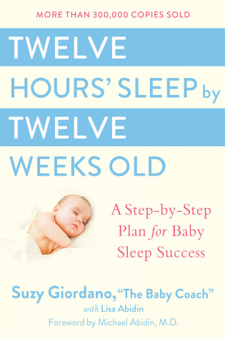 Cover of Twelve Hours' Sleep by Twelve Weeks Old