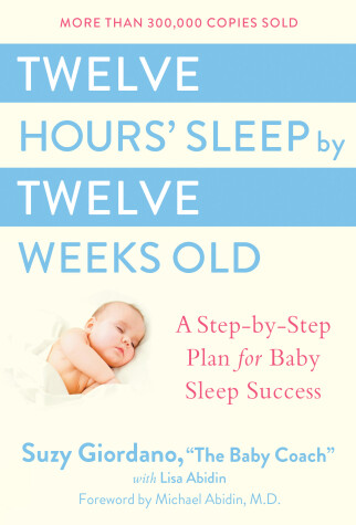 Book cover for Twelve Hours' Sleep by Twelve Weeks Old
