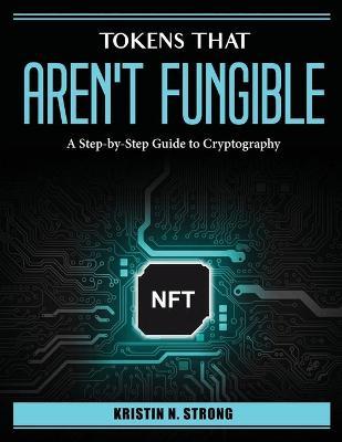 Book cover for Tokens that aren't fungible