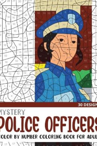 Cover of Mystery Police Officers Color By Number Coloring Book for Adults