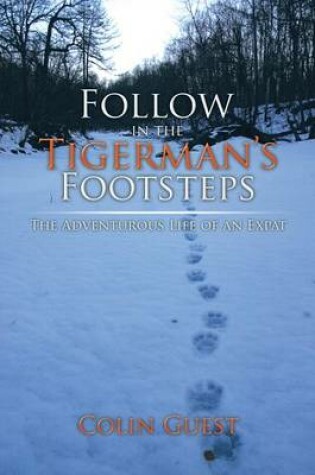 Cover of Follow in the Tigerman's Footsteps