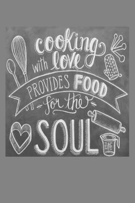 Book cover for Cooking With Love Provides Food For The Soul