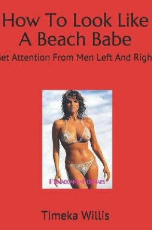 Cover of How To Look Like A Beach Babe