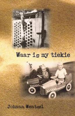 Book cover for Waar Is My Tiekie