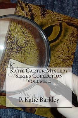 Cover of Katie Carter Mystery Series Collection Volume 4