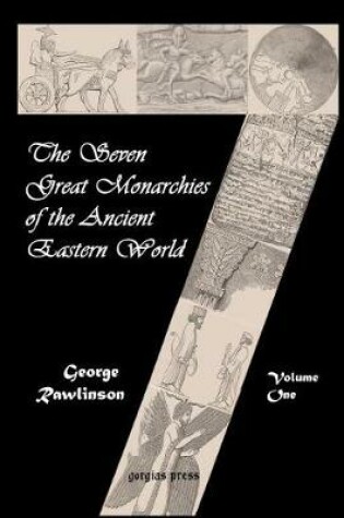 Cover of The Seven Great Monarchies of the Ancient Eastern World (vol. 1-3)