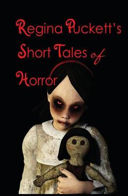 Book cover for Regina Puckett's Short Tales of Horror