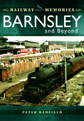 Book cover for Railway Memories: Barnsley and Beyond