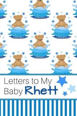 Book cover for Letters to My Baby Rhett