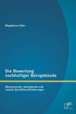 Cover of Die Bewertung nachhaltiger Bürogebäude