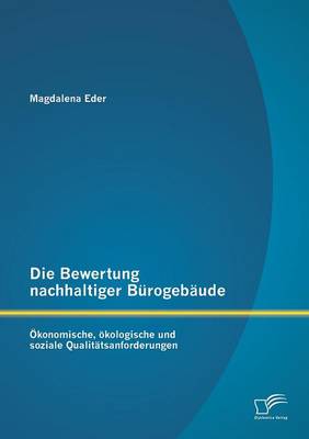 Book cover for Die Bewertung nachhaltiger Bürogebäude