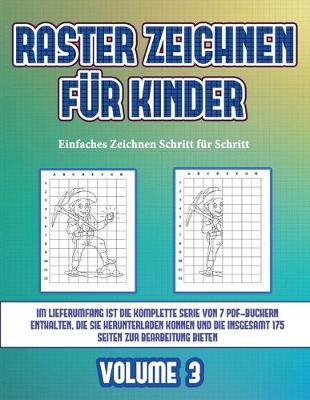 Book cover for Einfaches Zeichnen Schritt für Schritt (Raster zeichnen für Kinder - Volume 3)