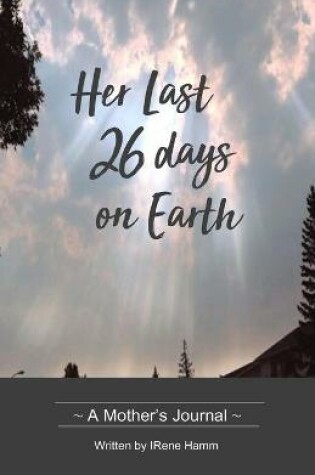 Cover of Her Last 26 Days on Earth