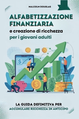 Book cover for Alfabetizzazione finanziaria e creazione di ricchezza per i giovani adulti