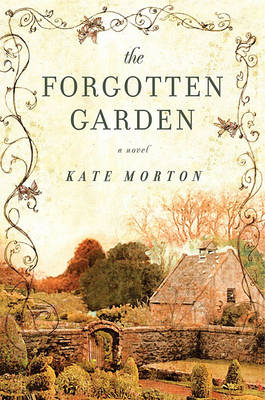 The Forgotten Garden by Kate Morton