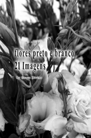 Cover of flores preto e branco 21 Imagens