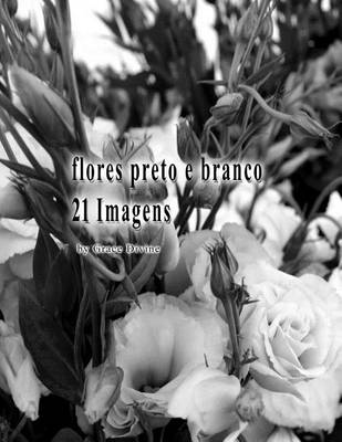 Book cover for flores preto e branco 21 Imagens