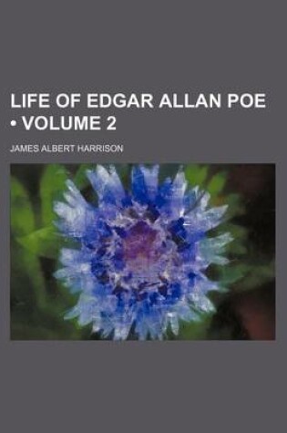 Cover of Life of Edgar Allan Poe (Volume 2)