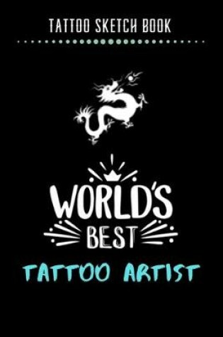 Cover of Tattoo Sketch Book - World's Best Tattoo Artist