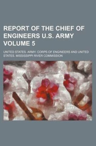 Cover of Report of the Chief of Engineers U.S. Army Volume 5