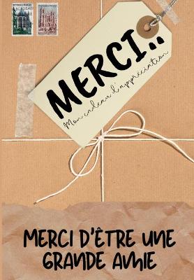 Book cover for Merci D'être Un Grand Amie
