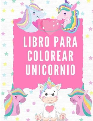 Book cover for Libro para Colorear Unicornio