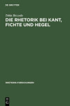 Book cover for Die Rhetorik Bei Kant, Fichte Und Hegel