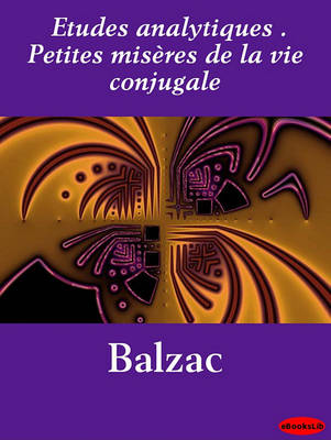 Book cover for Etudes Analytiques . Petites Miseres de La Vie Conjugale