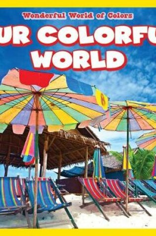 Cover of Our Colorful World