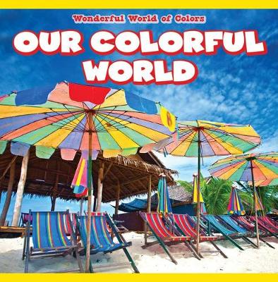 Cover of Our Colorful World