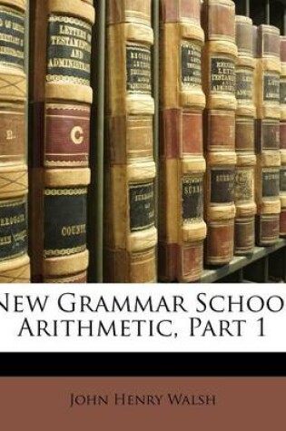 Cover of New Grammar School Arithmetic, Part 1