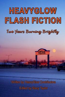 Book cover for Heavyglow Flash Fiction: Two Years Burning Brightly