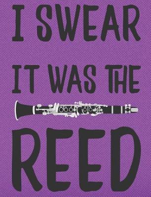 Book cover for I Swear It Was The Reed