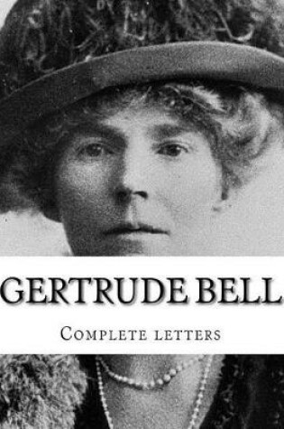 Cover of Gertrude Bell Complete Letters