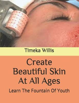 Book cover for Create Beautiful Skin At All Ages