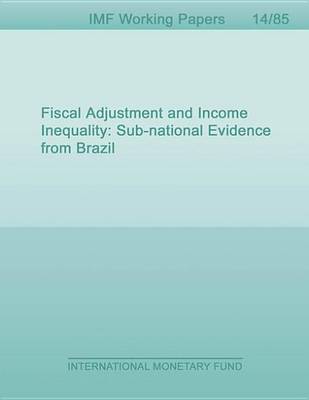 Book cover for Fiscal Adjustment and Income Inequality: Sub-National Evidence from Brazil