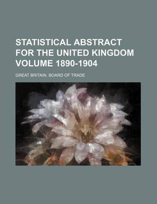 Book cover for Statistical Abstract for the United Kingdom Volume 1890-1904