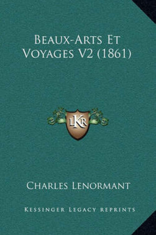 Cover of Beaux-Arts Et Voyages V2 (1861)